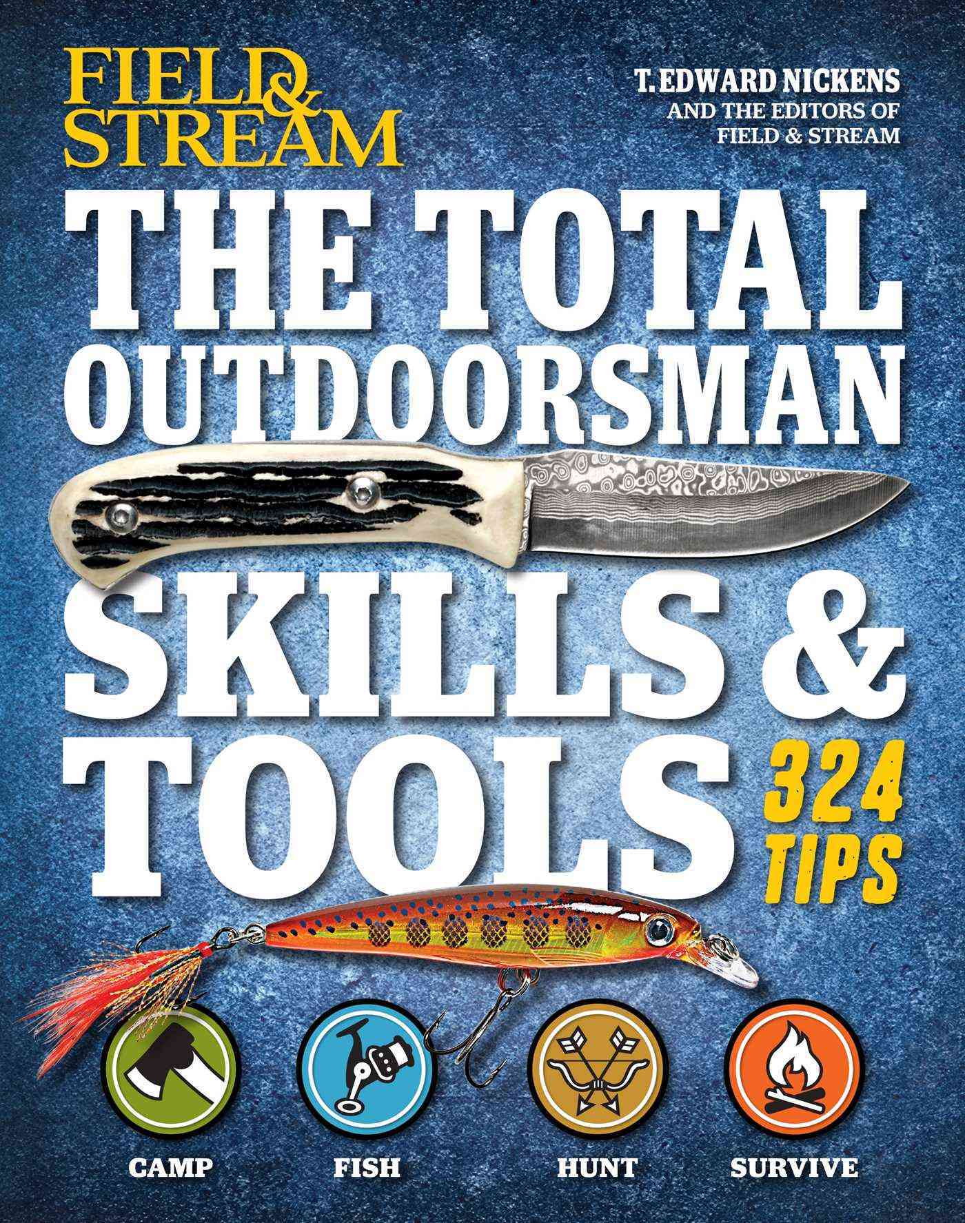 Field & Stream The Total Outdoorsman Skills & Tools Manual (Paperback