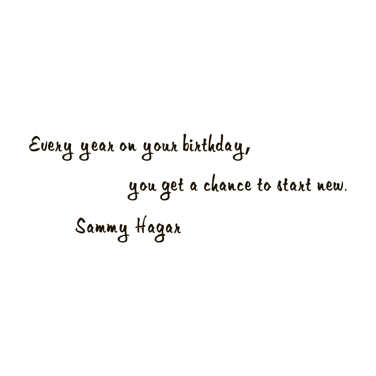 Quote Saying Sammy Hagar Birthday Vinyl Wall Art Decal (BlackEasy to apply, instructions includedDimensions 22 inches wide x 35 inches long )