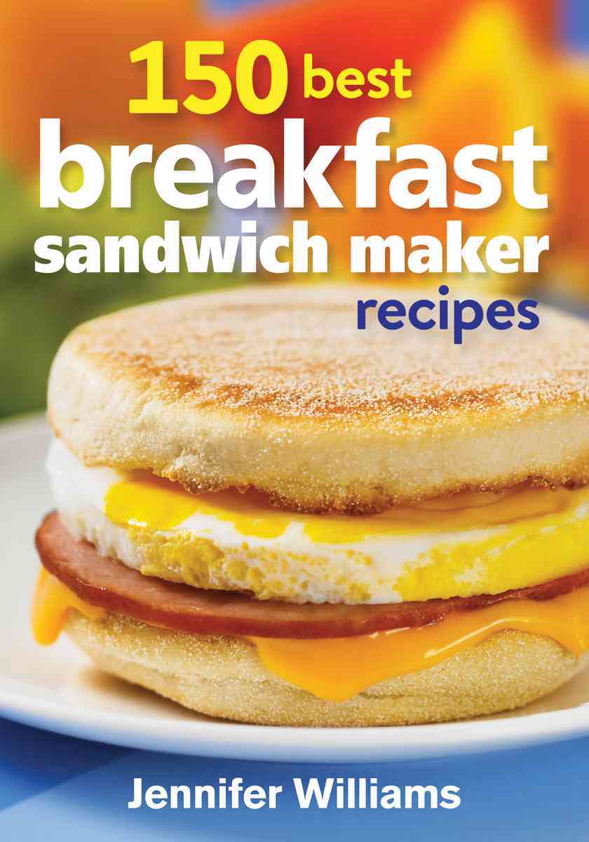 150 Best Breakfast Sandwich Maker Recipes (Paperback)  