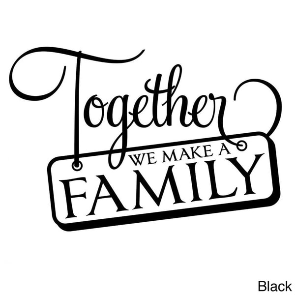 Shop Together We Make a Family Vinyl Wall Decal Free 