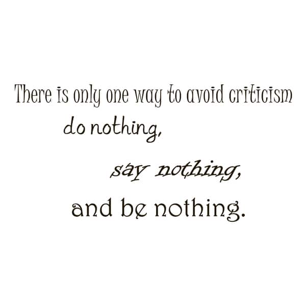 Criticism Be Nothing Quote Vinyl Wall Art - Overstock - 9116777