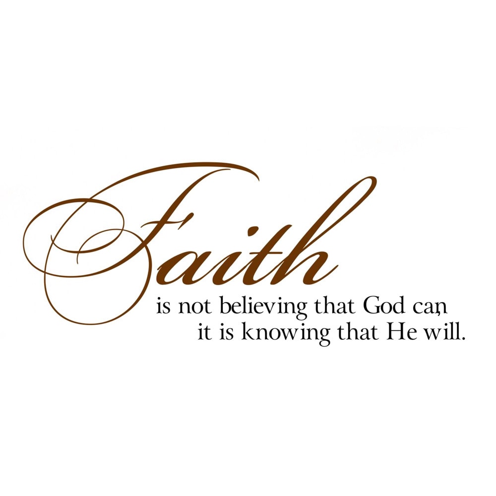 Faith Is Knowing God Will Vinyl Wall Art