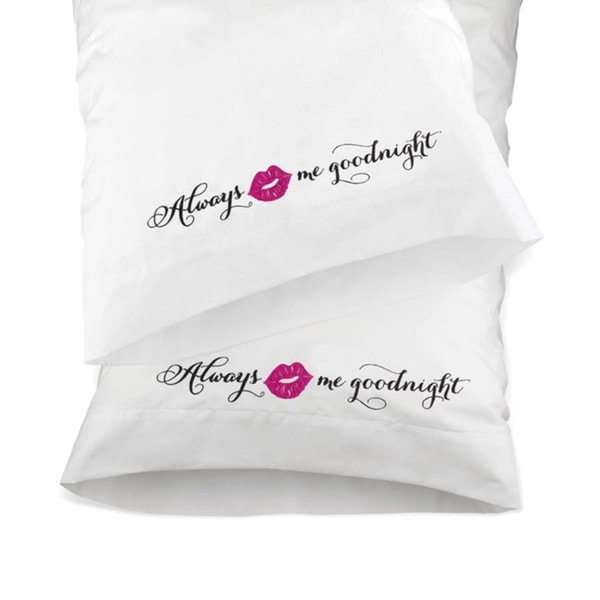 Shop Kiss Me Good Night Pillowcases Free Shipping On Orders Over 45