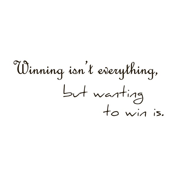 Shop Winning Isn't Everything Quote Vinyl Wall Art - Free Shipping On ...