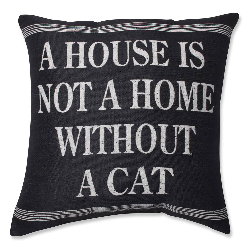 Pillow Perfect A House is not a Home without a Cat 18-inch Throw Pillow