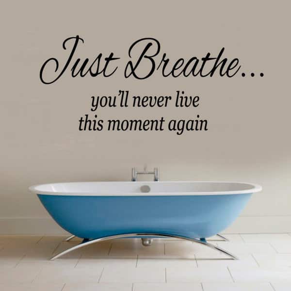 Just Breathe You Will Never Live This Moment Again Quote Sticker ...
