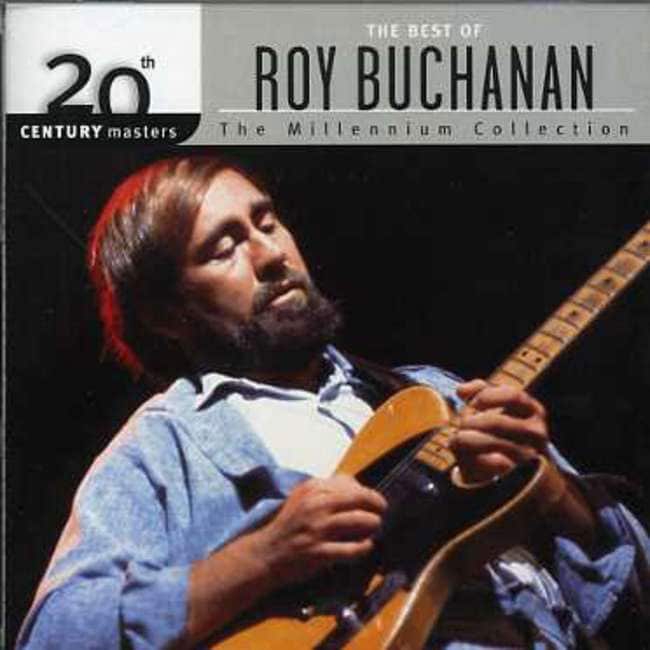 Roy Buchanan   20th Century Masters   The Millennium Collection The 