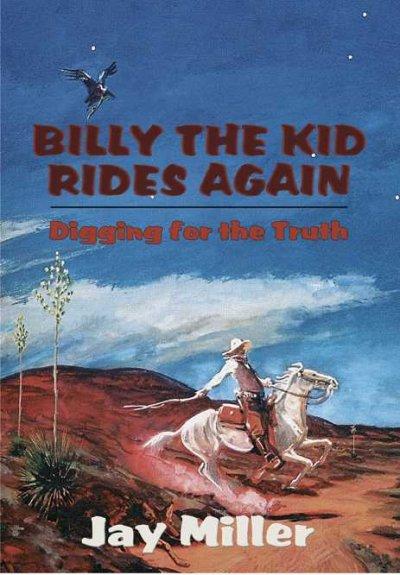 Billy the Kid Rides Again Digging for the Truth (Paperback)