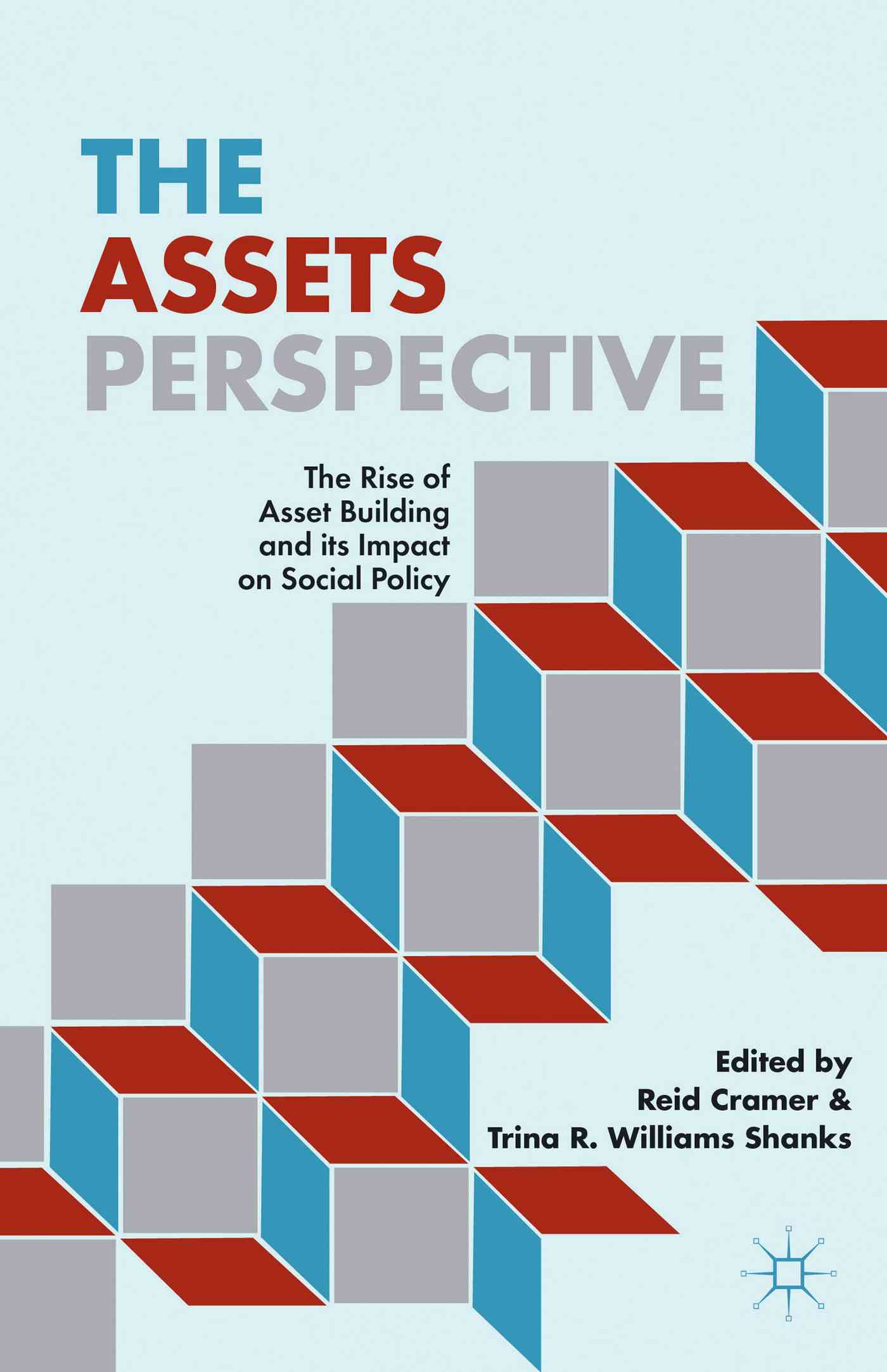 The Assets Perspective The Rise of Asset Building and Its Impact on