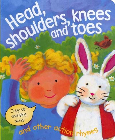 Head, Shoulders, Knees and Toes and Other Action Rhymes (Board book ...