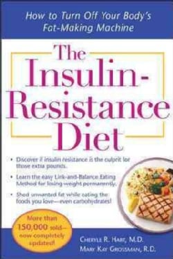 The Insulin Resistance Diet How to Turn Off Your Bodys Fat making