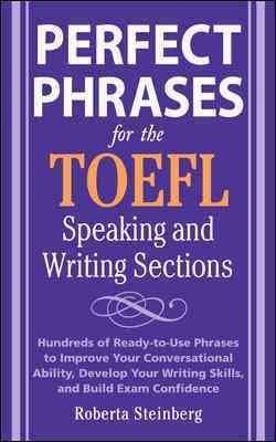 Perfect Phrases for the TOEFL Writing and Speaking Sections (Paperback