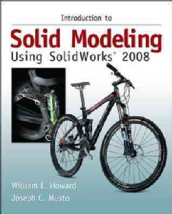 Introduction to Solid Modeling Using SolidWorks 2008 with SolidWorks