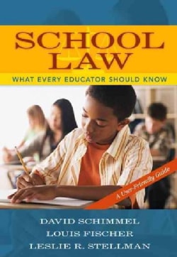 School Law What Every Teacher Should Know A User Friendly Guide