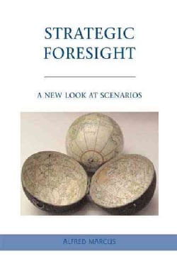 Shop Strategic Foresight A New Look At Scenarios