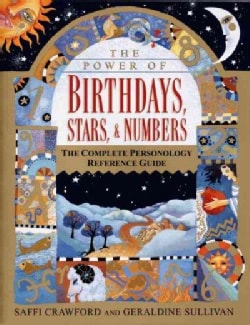 The Power of Birthdays, Stars, & Numbers The Complete Personology