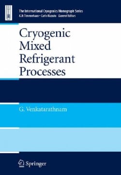 Cryogenic Mixed Refrigerant Processes (Hardcover) Today $200.65