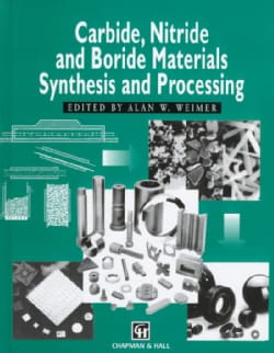 Carbide, Nitride and Boride Materials Synthesis and Processing