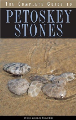 The Complete Guide to Petoskey Stones (Paperback) Today $9.49