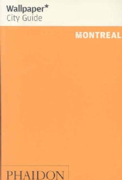 Wallpaper City Guide 2008 Montreal (Paperback)