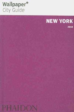 Wallpaper City Guide New York 2010 (Paperback)