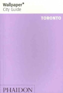 Wallpaper City Guide 2012 Toronto Today $9.85