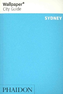 Wallpaper City Guide Sydney 2013 The City at a Glance (Paperback