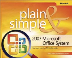 The 2007 Microsoft Office System Plain And Simple