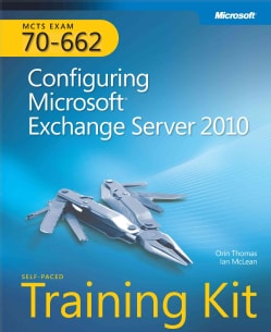MCTS Self Paced Training Kit (Exam 70 662) Configuring Microsoft Exchange Server 2010 General Computer