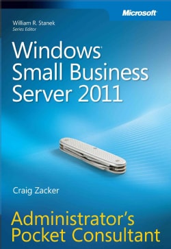 Windows Small Business Server 2011 Administrators Pocket Consultant