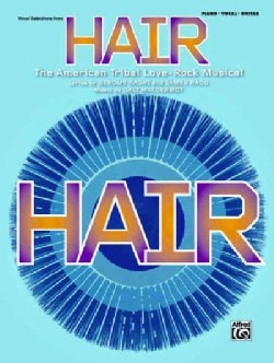 Hair Broadway Version Vocal Selections For Piano Vocal