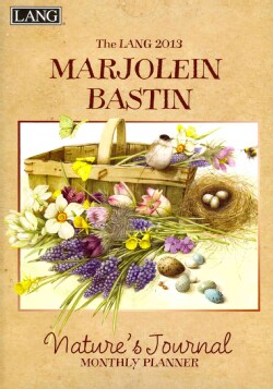 Marjolein Bastin Nature`s Journal 2013 Monthly Planner (Calendar
