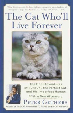 The Cat Wholl Live Forever The Final Adventures of Norton, the