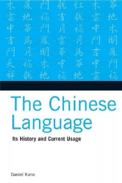 The Chinese Language Its History And Current Usage (Paperback) Today