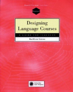 Designing Language Courses A Guide for Teachers (Paperback) Today $