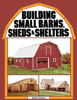 The Complete Guide To Building Classic Barns Fences