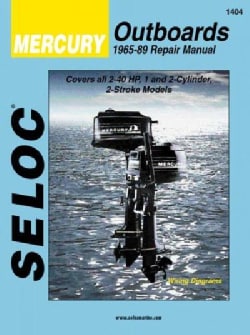 Seloc Mercury Outboards 1965 89 Repair Manual 2 40 Horsepower, 1 and