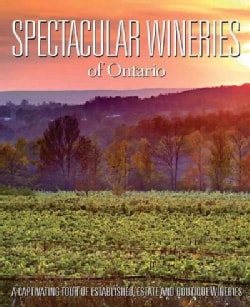 Spectacular Wineries of Ontario A Captivating Tour of Established