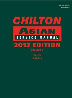 Chilton Asian Service Manual 2012 Edition (Hardcover) Today $49.99