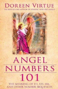 Angel Numbers 101 The Meaning of 111, 123, 444, and Other Number