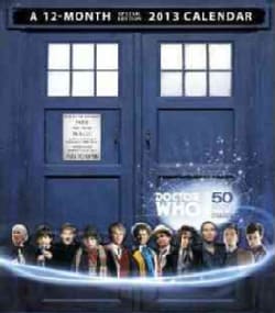 Who 50th Anniversary Collector?s Edition 2013 Calendar (Calendar