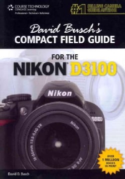 David Buschs Compact Field Guide for the Nikon D3100 (Spiral bound