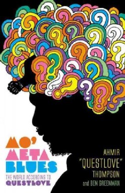Mo Meta Blues The World According to Questlove (Hardcover) Today $