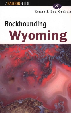 Rockhounding Wyoming (Paperback) Today $10.86 5.0 (2 reviews)