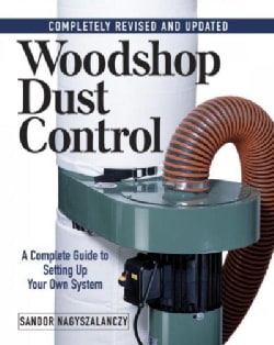 Woodshop Dust Control A Complete Guide To Setting Up Your Own System