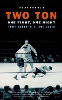 Two Ton One Fight, One Night, Tony Gealento v. Joe Louis (Paperback