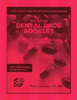 Lexi Comp`s The Little Dental Drug Booklet, 2007 2008