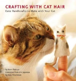 Crafting with Cat Hair Cute Handicrafts to Make With Your Cat