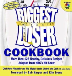 The Biggest Loser Cookbook More Than 125 Healthy, Delicious Recipes