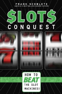 Slots Conquest How to Beat the Slot Machines (Paperback) Today $14